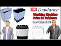 Dawlance Washing Machine Prices in Pakistan 2024 | Dawlance Washing Machine Full Details 2024