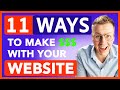 11 Ways To Make Money With Your Website