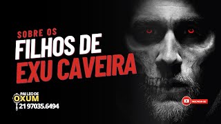 [CARACTERÍSTICAS] Sobre os médiuns de Exu Caveira 💀