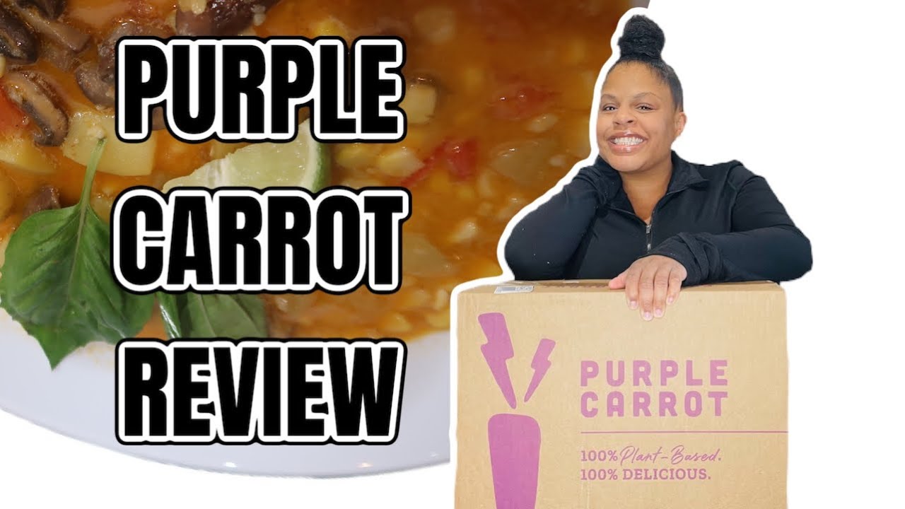 PURPLE CARROT REVIEW 2021 - Plus I made one of the meals. Honest Review and Unboxing. Plant based