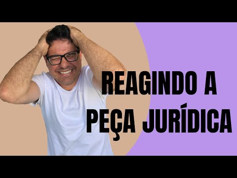 REAGINDO A PEÇA JURÍDICA (CONTESTAÇÃO)