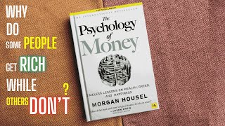 THE PSYCHOLOGY OF MONEY | MORGAN HOUSEL | WHY DO SOME PEAPLE GET RICH | FULL-AUDIOBOOK | THE MG-LIBR