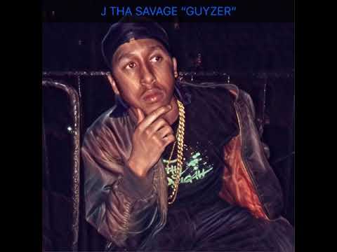 J THA SAVAGE “GUYZER” 🔥🔥🔥