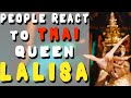 People React To Thai Queen LALISA BLACKPINK