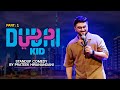 Dubai Kid Part 1 Standup Comedy Prateek Hiranandani