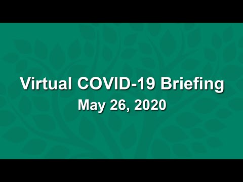 Virtual COVID-19 Briefing - May 26, 2020