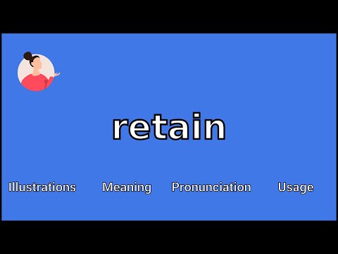 RETAIN - Meaning and Pronunciation