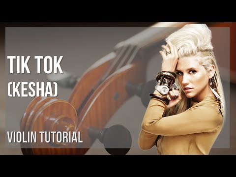 How to play Tik Tok by Kesha on Violin (Tutorial)