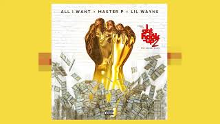&quot;ALL I WANT&quot; Master P &amp; Lil Wayne