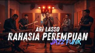 Download lagu Ari Lasso - Rahasia Perempuan COVER JAZZ FUNK mp3