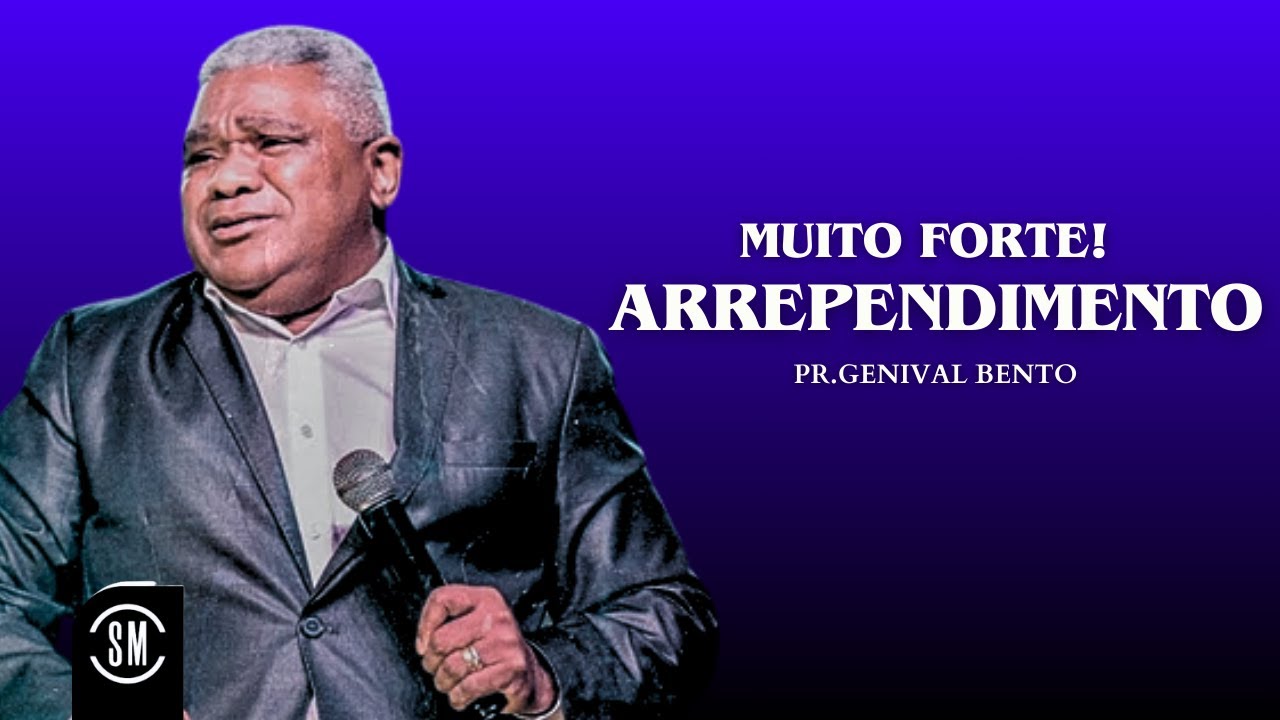 MUITO FORTE!! ARREPENDIMENTO PR GENIVAL BENTO PALAVRA FORTE 2024