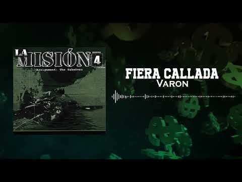 Varon - Fiera Callada | La Misión 4
