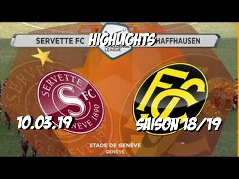 Highlights: Servette - Genf FCS vs Fc Schaffhausen (10.03.19)