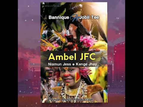 Ambel JFC Jobiitee ft Bannique | Niamun Jess| Kange Jhay (Python Music Production) PNG music 