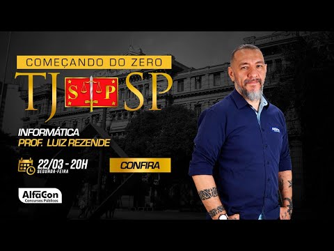Começando do Zero TJ SP | Informática | AlfaCon