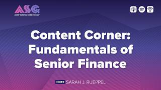 Content Corner: Fundamentals of Senior Finance