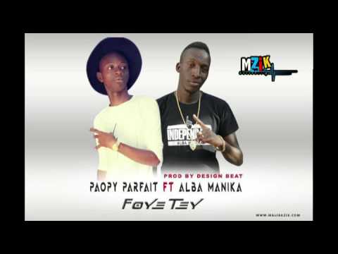 PAOPY FEAT ALBA MANINKA   FOYE TEYE