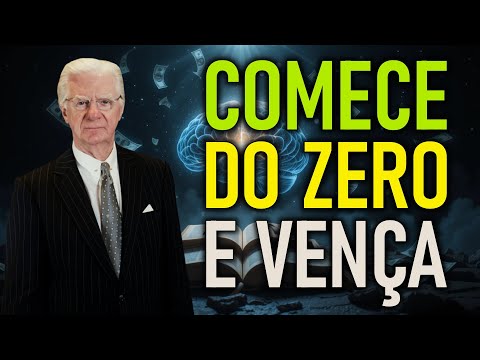Como Sair do Zero e Chegar ao Seu Primeiro Milhão em Tempo Recorde (Bob Proctor)