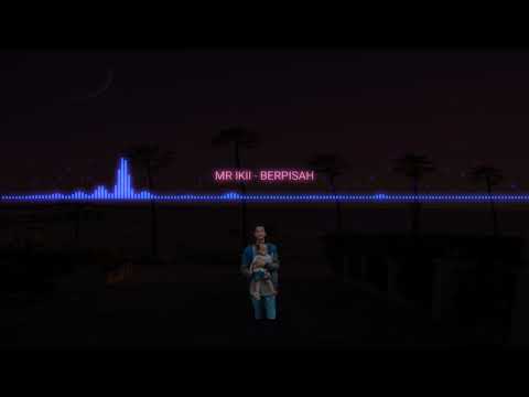 BERPISAH - MR IKII