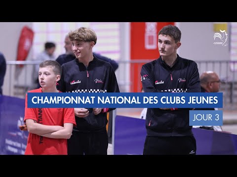 CHAMPIONNAT NATIONAL DES CLUBS JEUNES -  JOUR 3
