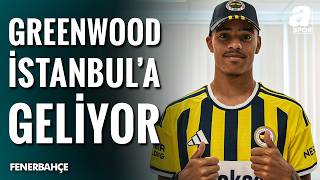 Mason Greenwood Fenerbahçe İçin İstanbul’a Geliyor