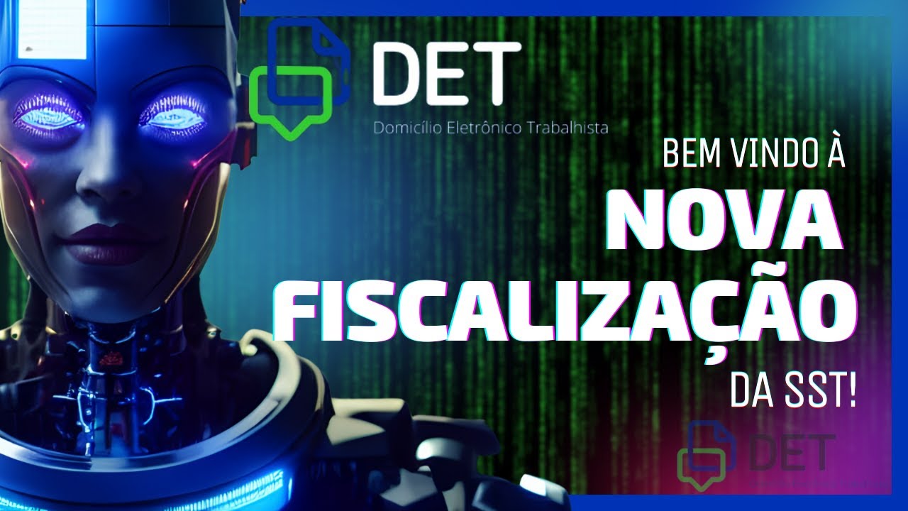 DET - Domicílio Eletrônico Trabalhista | E os Impactos na NOVA Fiscalização do MTE. 🕵️