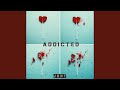 Addicted