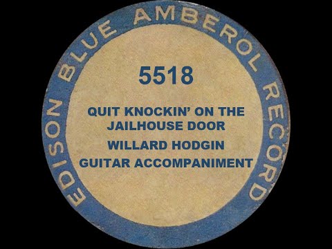 5518 - Quit Knocking on the Jailhouse Door - Willard Hodgin