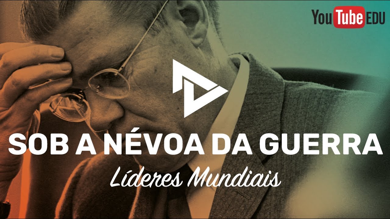 LÍDERES MUNDIAIS - ROBERT MCNAMARA SOB A NÉVOA DA GUERRA