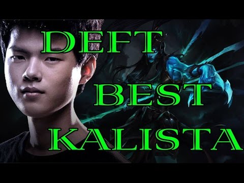 Deft Best Kalista - AD CARRY