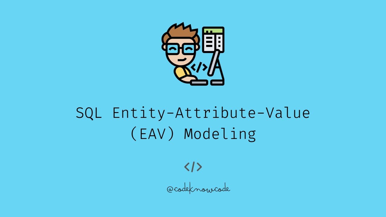 45-Second Crash Course: SQL Entity-Attribute-Value (EAV) Modeling