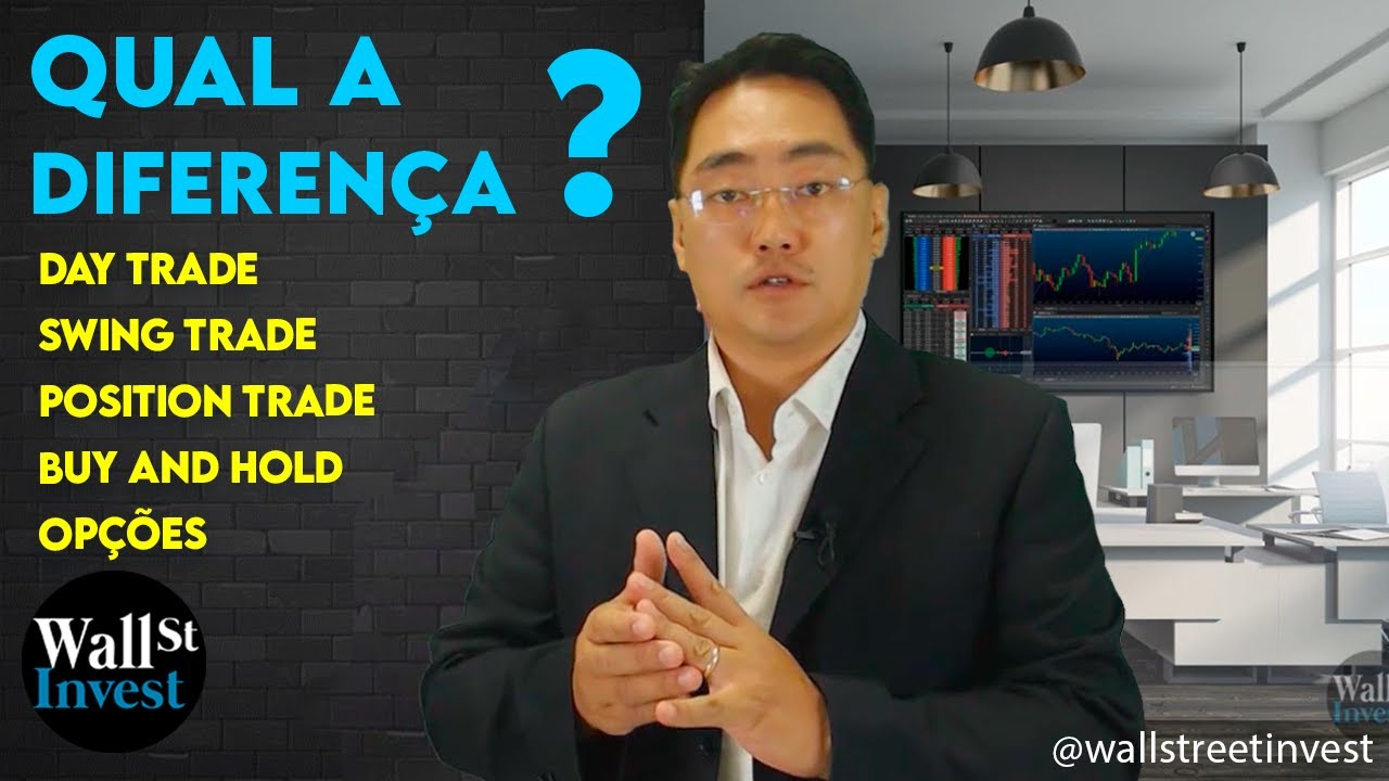 Qual é a diferença entre Day trade, Swing trade, Position,  Buy and Hold e Opções?