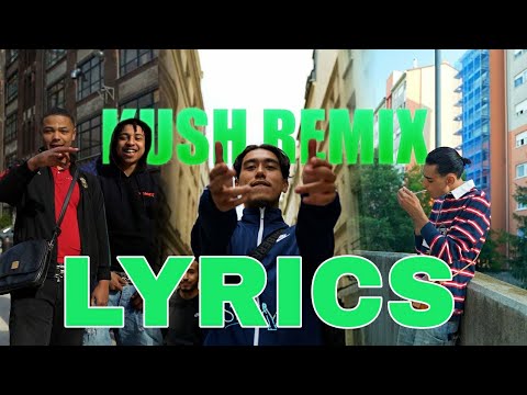 KUSH - REMIX (Lyrics)