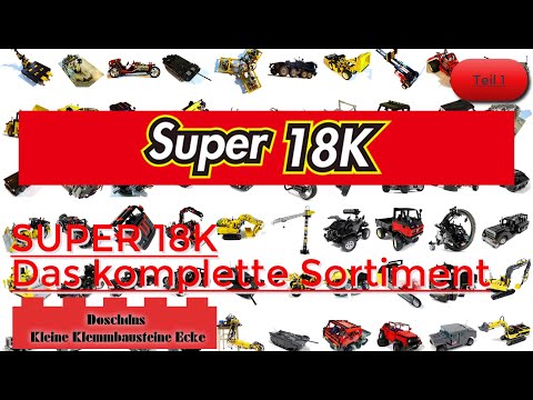 SUPER 18K - Das komplette Sortiment - Teil 1 - Deutsch / German