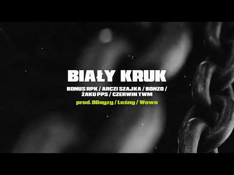 Bonus RPK x Arczi x Bonzo x Żaku x Czerwin - BIAŁY KRUK // prod. Ddayzy x Leśny x Wowo