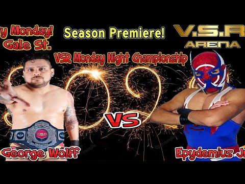 Epydemius Jr. VS George Wolff(C) - VSR Monday Night Championship - For the Love of Wrestling