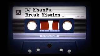 DJ KhanFu - Break Mission 2012