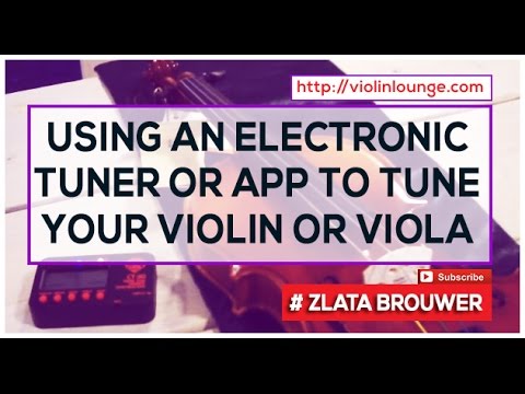 How to Tune Your Violin or Viola with an Electronic Tuner (or app)