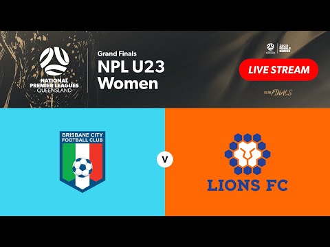 NPL U23 Women Grand Finals - Brisbane City vs. Lions FC
