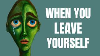 The Psychology of Self Abandonment