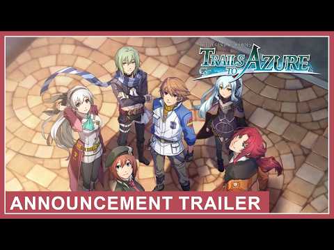 The Legend of Heroes: Trails to Azure | Trailer