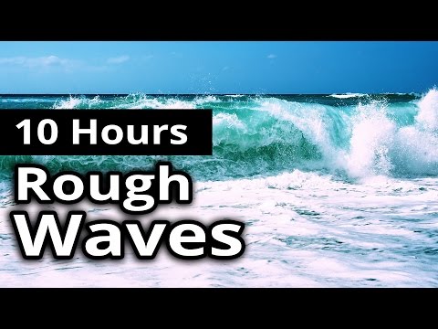 10 Hours Sounds of Rough WAVES on a Stormy OCEAN - For Relaxation, Meditation and Sleep.