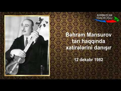Bəhram Mansurov — Öz tarı haqqında | AzRadio | 12.12.1982