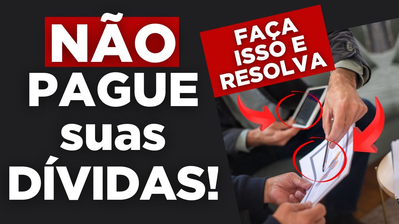 NÃO PAGUE suas DÍVIDAS!