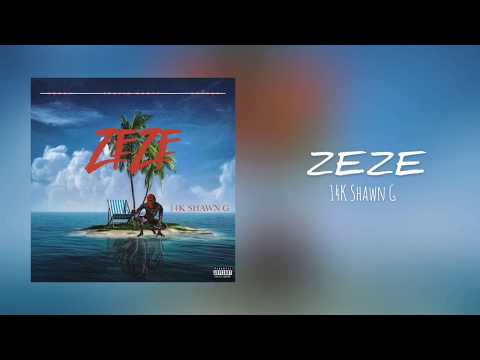 14K Shawn G - ZEZE [14K Mix] (Official Audio)