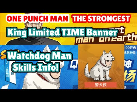 NEW SSR Watchdog Man🔥 Skills INFO + King Limited Time Coming Tomorrow! | One Punch Man The Strongest