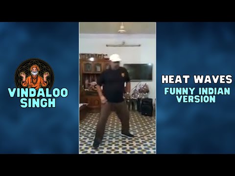 Heat Waves l Funny Indian Dance Parody by Vindaloo Singh