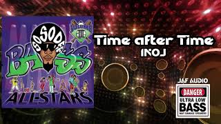 TIME AFTER TIME | INOJ | QUAD CITY DJ'S