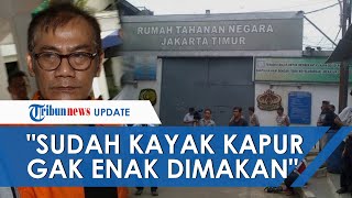 Klaim Mantan Sipir soal Kisah Tio Pakusadewo Ungkap Buruknya Makanan di Lapas: Sudah Kayak Kapur