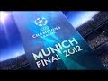 UEFA Champions League Final Munich 2012 Intro - Heineken & MasterCard